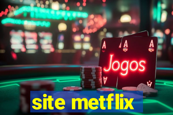 site metflix